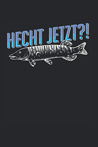 Hecht Jetzt: Hecht & Angler Notizbuch 6'x9'...