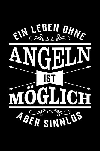 Ein Leben Ohne Angeln Ist Möglich Aber...