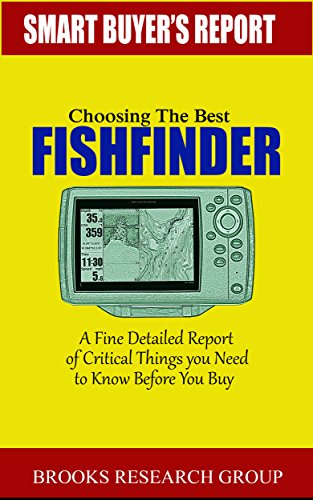 Choosing The Best Fishfinder: A Fine Detailed...